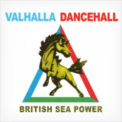 British Sea Power : Valhalla Dancehall